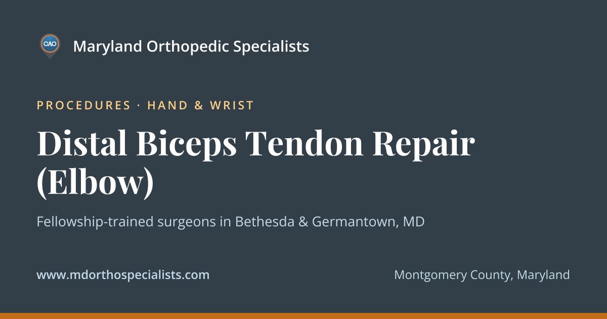 Distal Biceps Tendon Repair Elbow | Montgomery County MD | Maryland ...